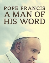 教皇方济各:言出必行的人/教宗知行錄 Pope.Francis.A.Man.of.His.Word.2018.1080p.BluRay.REMUX.AVC.DT