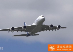 [4K极清]范堡罗航展空客A380展示[2160P/MP4/675M]【百度云】