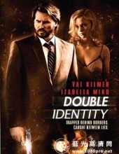 双重身份/虚假身份 Double.Identity.2009.1080p.BluRay.x264.DD5.1-FGT 6.56GB