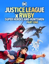 正义联盟与红白黑黄：超级英雄和猎人（上）.Justice League x RWBY Super Heroes and Huntsmen Part One 2023 BluRay 1080p DTS AC3 x264-MgB 6.12GB